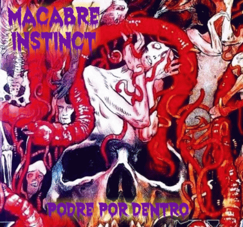 Macabre Instinct : Podre por Dentro